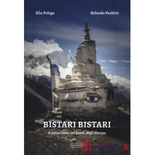 Bistari bistari. A passo lento nel paese degli sherpa
