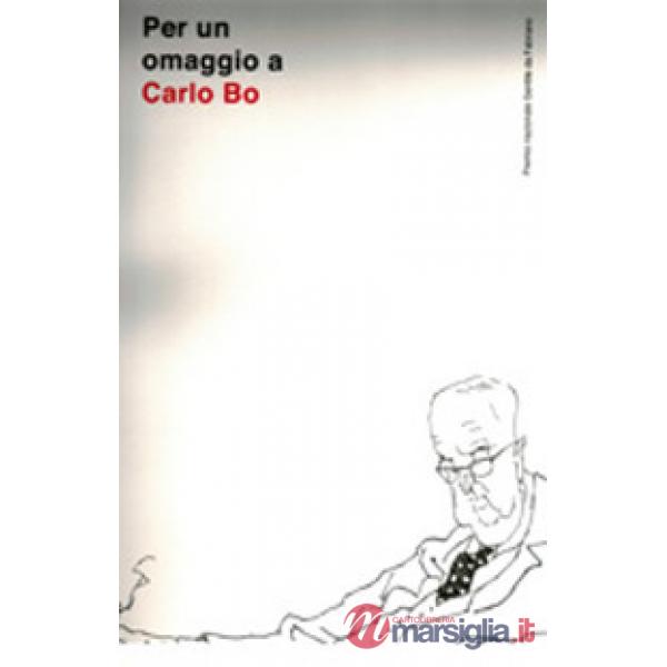 Per un omaggio a Carlo Bo