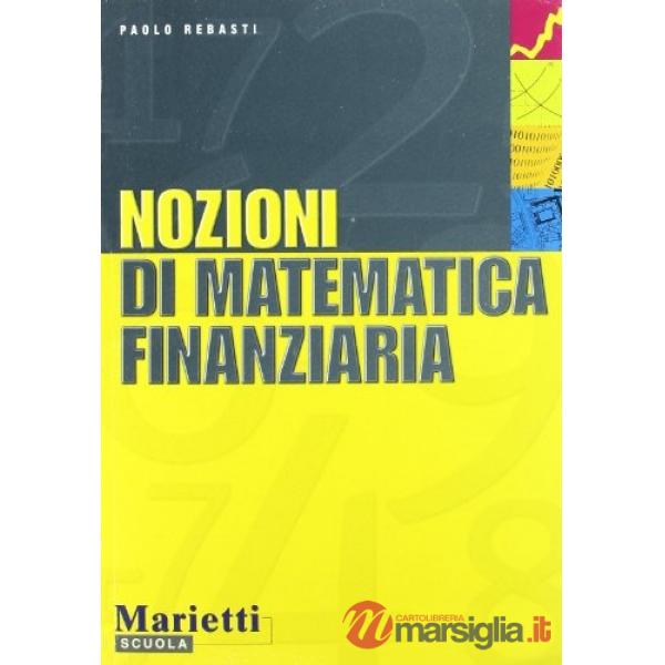 NOZIONI MATEMATICA FINANZIARIA + PRONTUARIO