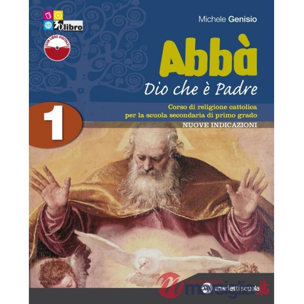ABBA' DIO CHE E' PADRE - VOLUME 1 + FASCICOLO VERIFICHE + LIBRO DIGITA