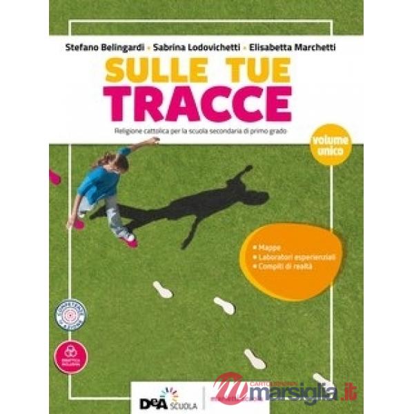 SULLE TUE TRACCE VOL UNICO + SCHEDE DI VERIFICA + EBOOK