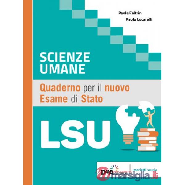 SCIENZE UMANE-QUADERNO PER IL NUOVO ESAME DI STATO-LSU
