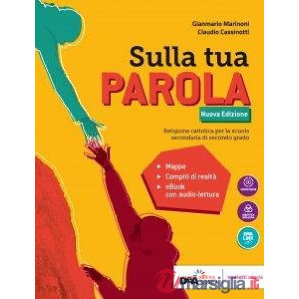 SULLA TUA PAROLA NUOVA EDIZIONE - VOLUME UNICO PER IL QUINQUENNIO - EB