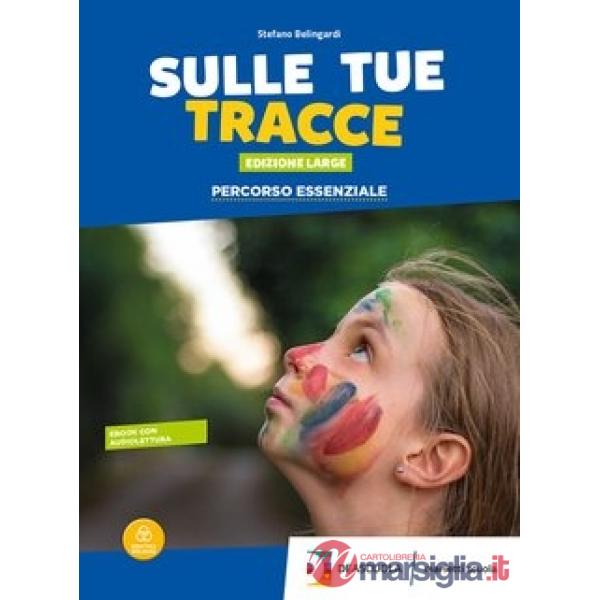 SULLE TRACCE ED. LARGE PERCORSO ESSENZIALE