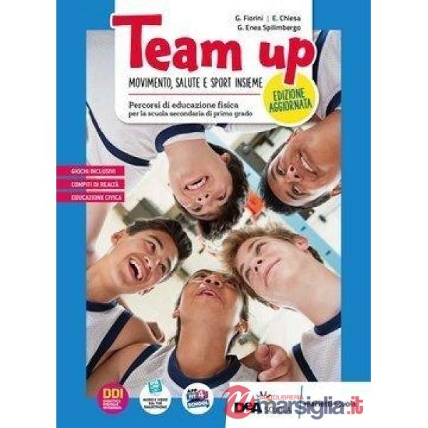 TEAM UP EDIZ. AGGIORNATA - PERCORSI DI EDUCAZIONE FISICA-VERS.EBOOK