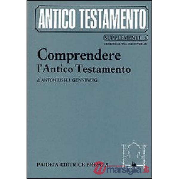 Comprendere l'Antico Testamento. Un'ermeneutica