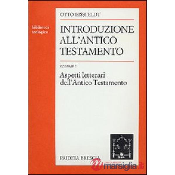 Introduzione all'Antico Testamento. Vol. 1: Aspetti letterari