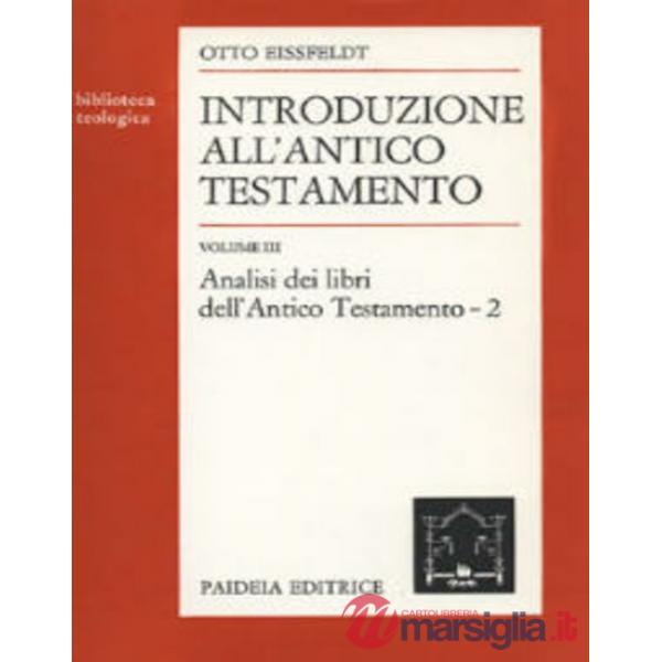 Introduzione all'Antico Testamento. Vol. 2: Analisi dei libri dell'antico Testamento