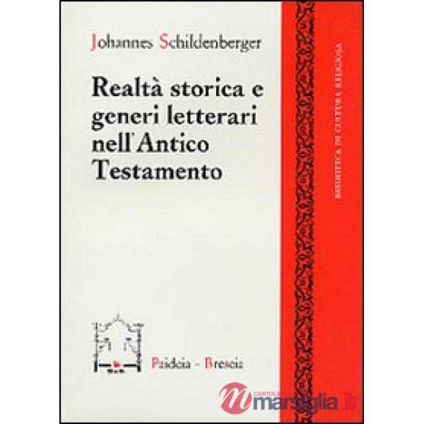 Realtà storica e generi letterari nell'Antico Testamento