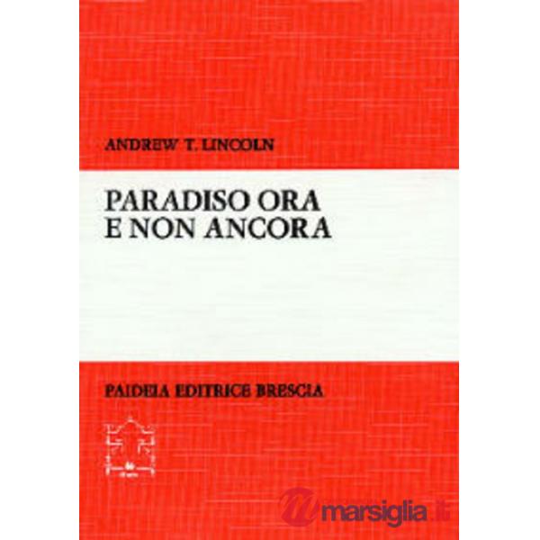 Paradiso ora e non ancora. Cielo e prospettiva escatologica nel pensiero di Paol