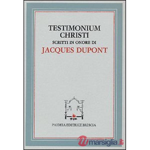 Testimonium Christi. Scritti in onore di Jacques Dupont