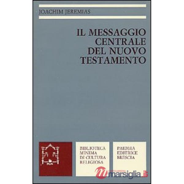 Messaggio centrale del Nuovo Testamento (Il)