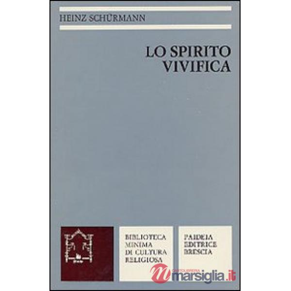 Spirito vivifica. Per la meditazione e la preghiera (Lo)