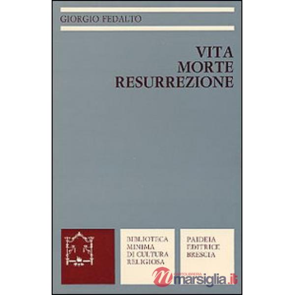 Vita morte resurrezione