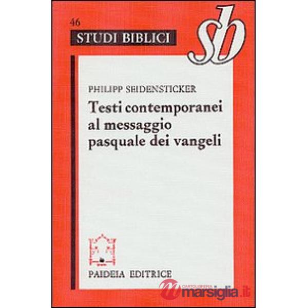 Testi contemporanei al messaggio pasquale dei vangeli