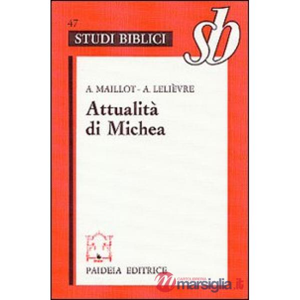 Attualità di Michea. Un grande «Profeta minore»