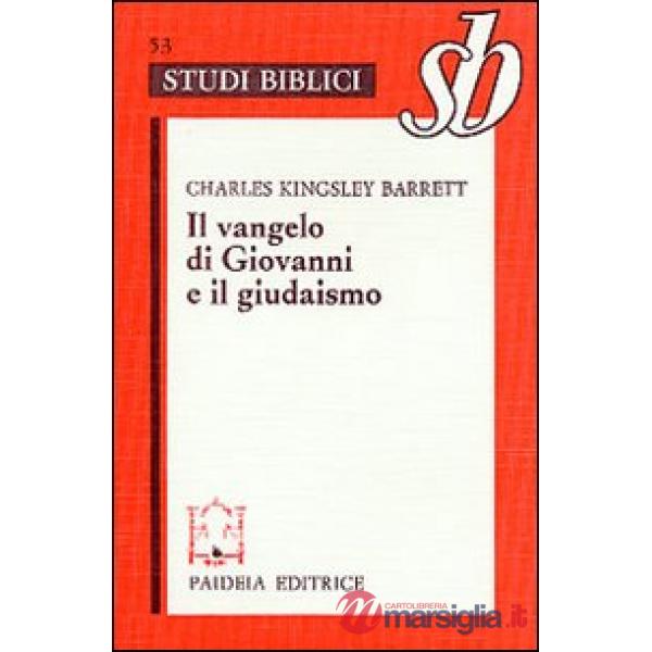 Vangelo di Giovanni e il giudaismo (Il)