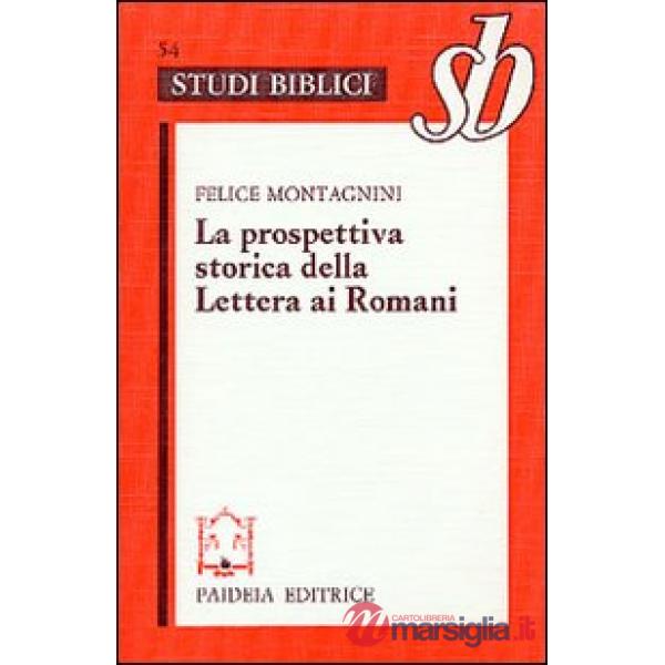 Prospettiva storica della Lettera ai Romani. Esegesi di Rom. 1-4 (La)