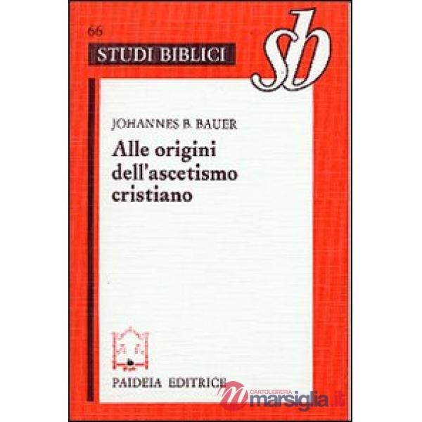 Alle origini dell'ascetismo cristiano