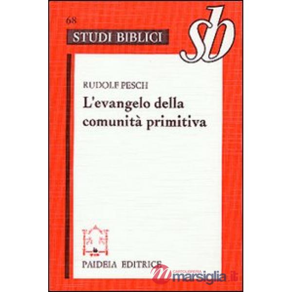 Evangelo della comunità primitiva (L')