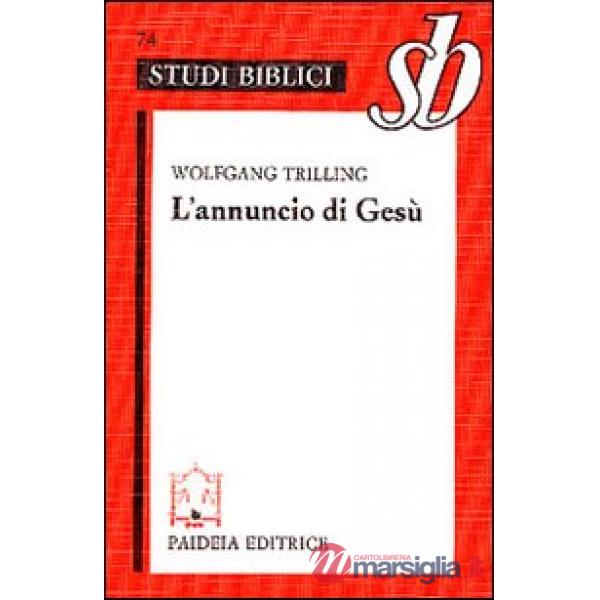 Annuncio di Gesù. Orientamenti esegetici (L')