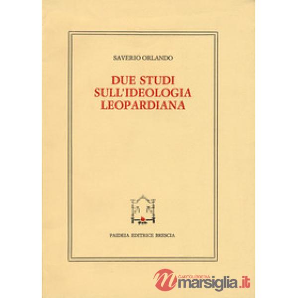 Due studi sull'ideologia leopardiana