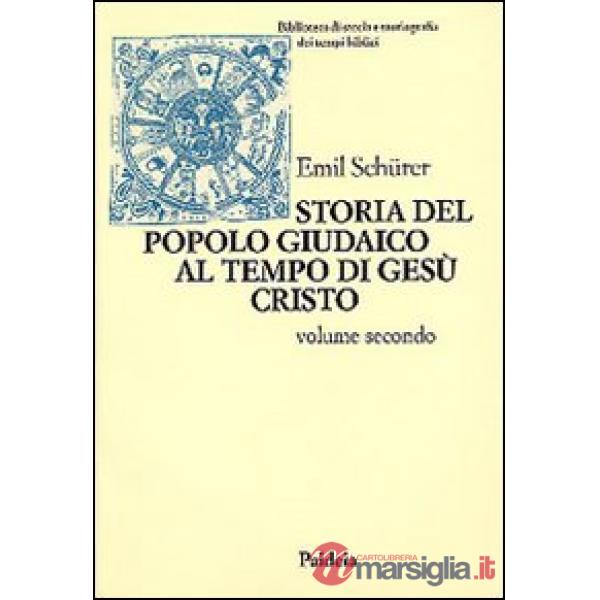 Storia del popolo giudaico al tempo di Gesù Cristo (175 a. C.-135 d. C.). Vol. 2