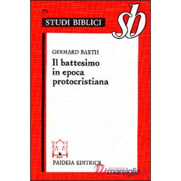 Battesimo in epoca protocristiana (Il)