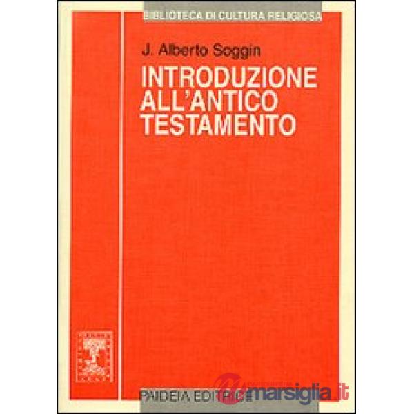 Introduzione all'Antico Testamento. Dalle origini alla chiusura del canone alessandrino