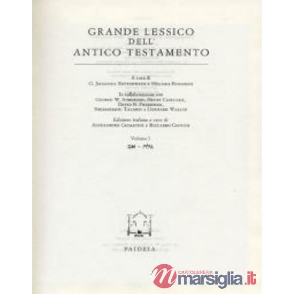 Grande lessico dell'Antico Testamento. Vol. 1: 'ab-galâ