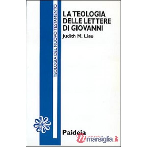 Teologia delle Lettere di Giovanni (La)