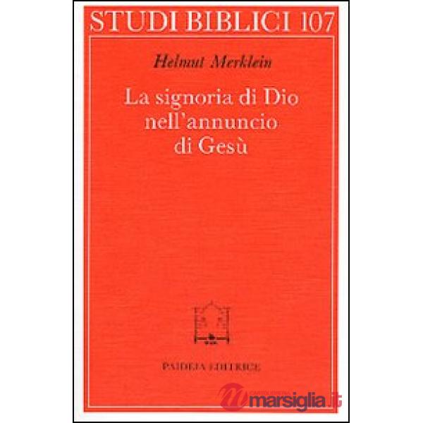 Signoria di Dio nell'annuncio di Gesù (La)