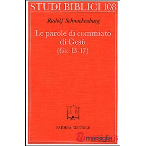 Parole di commiato di Gesù (Gv. 13-17) (Le)