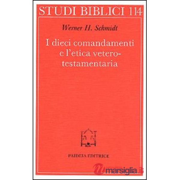 Dieci comandamenti e l'etica veterotestamentaria (I)