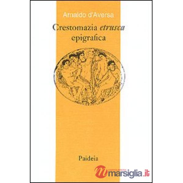 Crestomazia etrusca epigrafica
