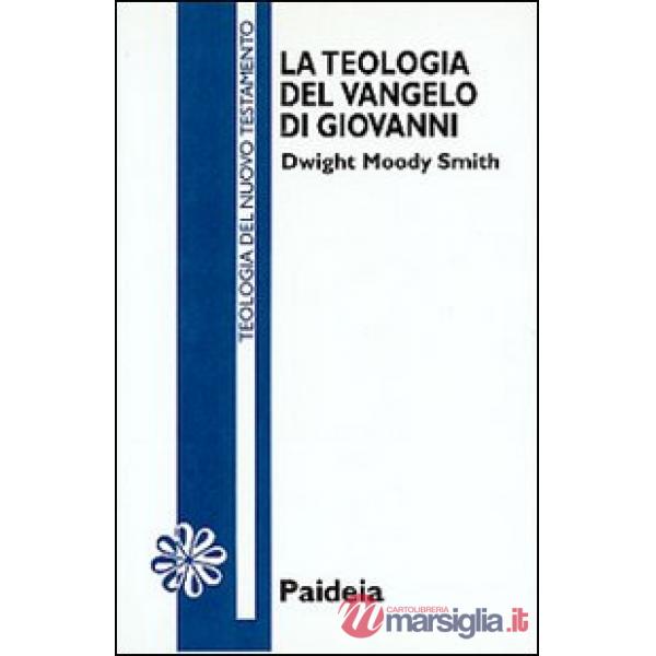 Teologia del Vangelo di Giovanni (La)