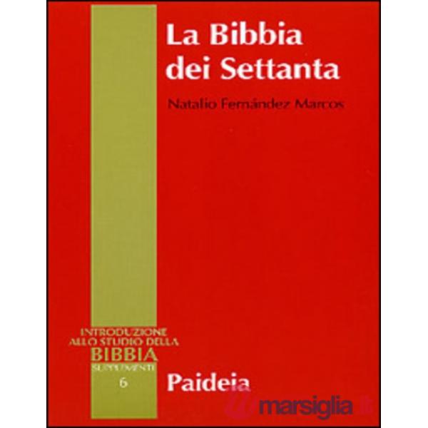 Bibbia dei Settanta. Introduzione alle versioni greche della Bibbia (La)