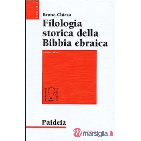 Filologia storica della Bibbia ebraica. Vol. 1: Da Origene al Medioevo
