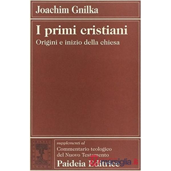 Primi cristiani. Origini e inizio della Chiesa (I)