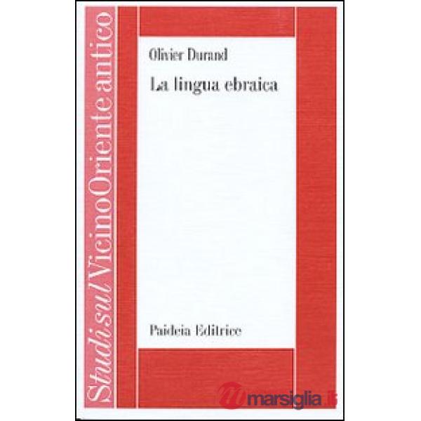 Lingua ebraica. Profilo storico-strutturale (La)