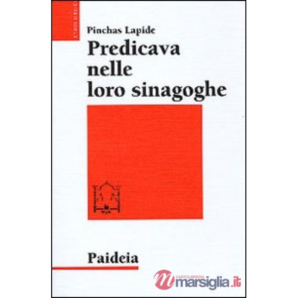 Predicava nelle loro sinagoghe. Esegesi ebraica dei vangeli