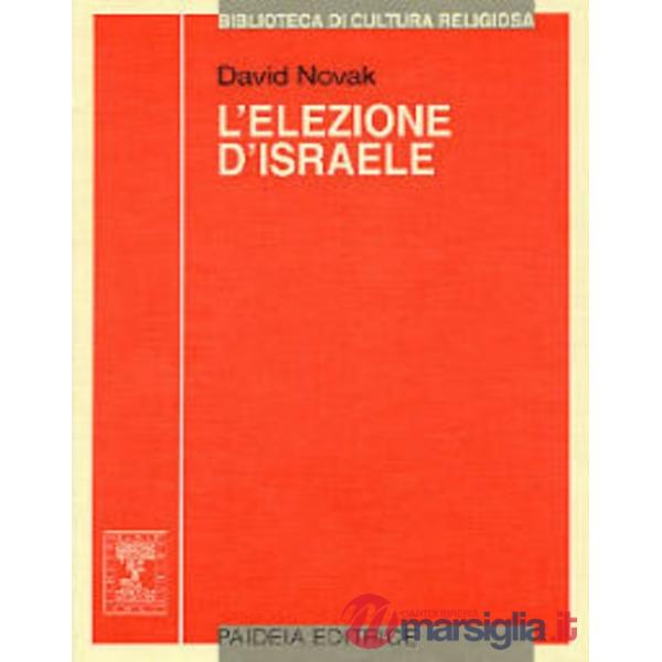 Elezione d'Israele. L'idea di popolo eletto (L')