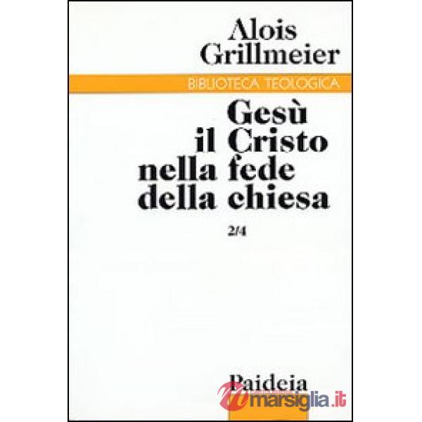 Gesù il Cristo nella fede della Chiesa. Vol. 2/4: La Chiesa di Alessandria, la Nubia e l'Etiopia dopo il 451