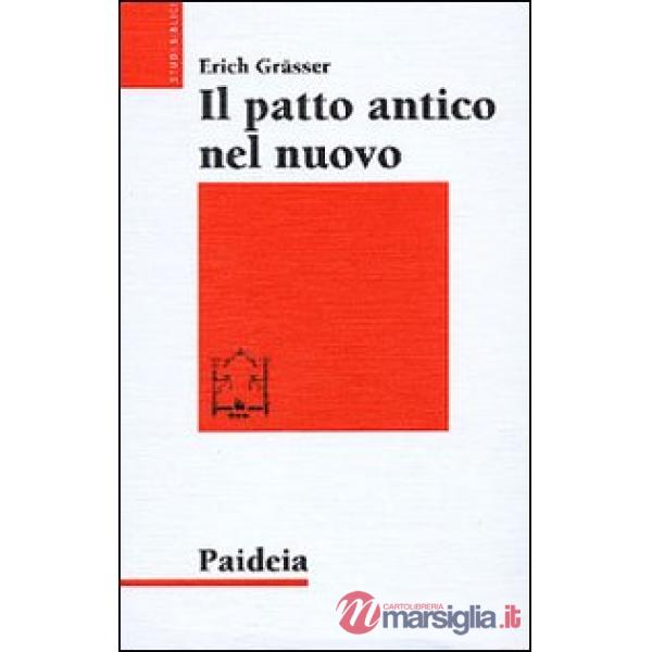 Patto antico nel nuovo (Il)