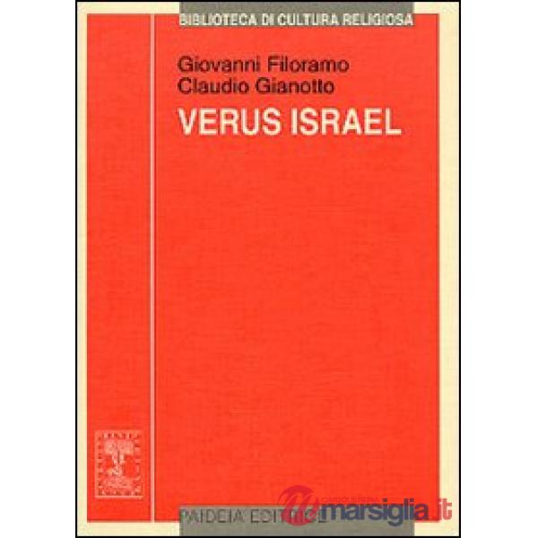Verus Israel. Nuove prospettive sul giudeocristianesimo. Atti del Colloquio (Torino, 4-5 novembre 1999)