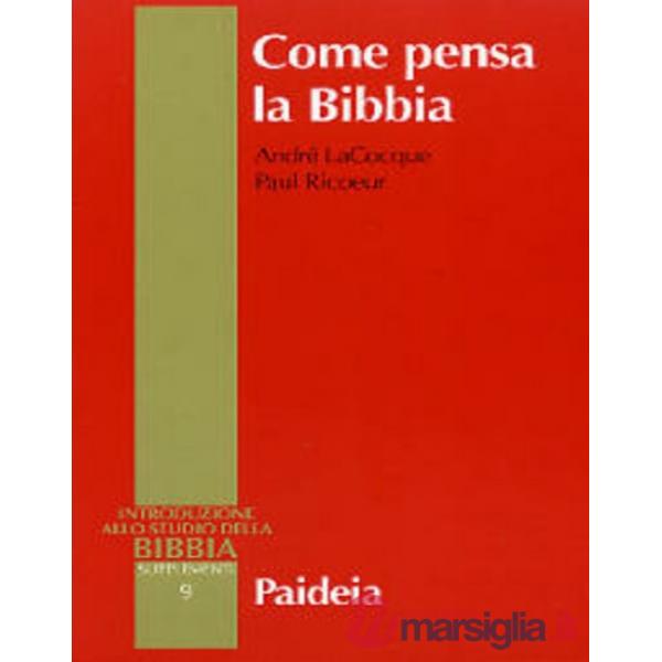 Come pensa la Bibbia. Studi esegetici ed ermeneutici