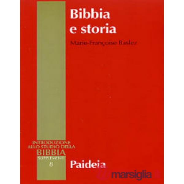 Bibbia e storia. Giudaismo, ellenismo, cristianesimo