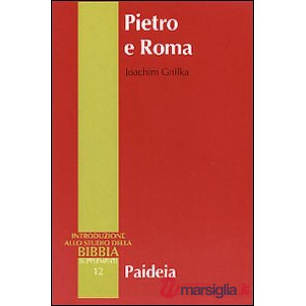 Pietro e Roma. La figura di Pietro nei primi due secoli