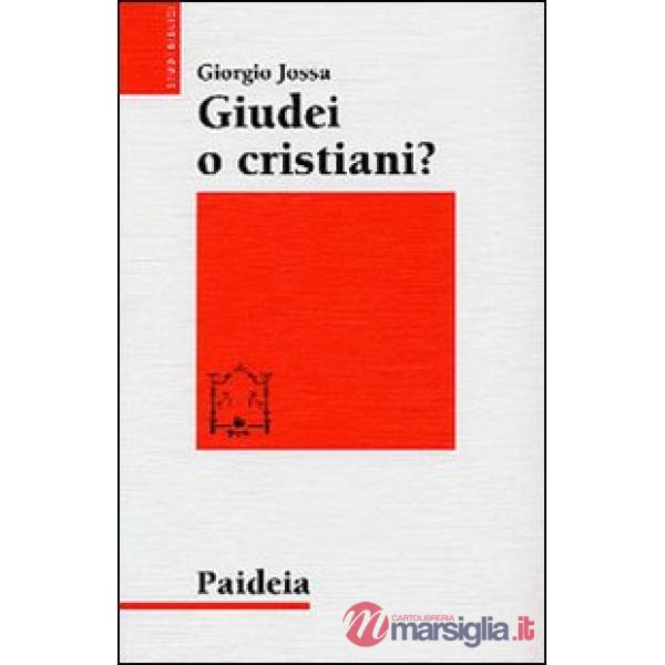 Giudei o cristiani? I seguaci di Gesù in cerca di una propria identità