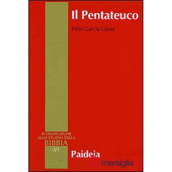 Pentateuco. Introduzione alla lettura dei primi cinque libri della Bibbia (Il)